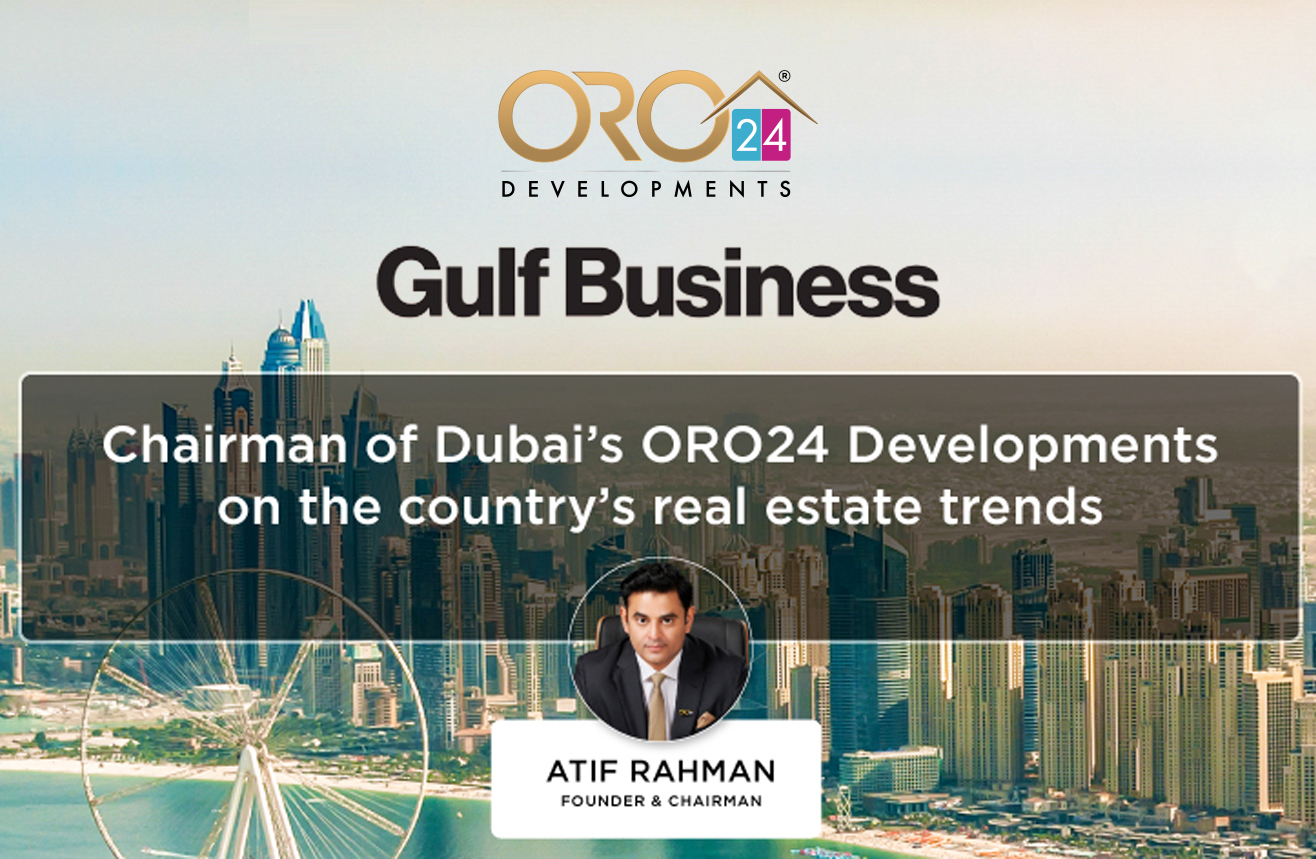 Chairman of Dubai’s ORO24 Developments on the country’s real estate trends